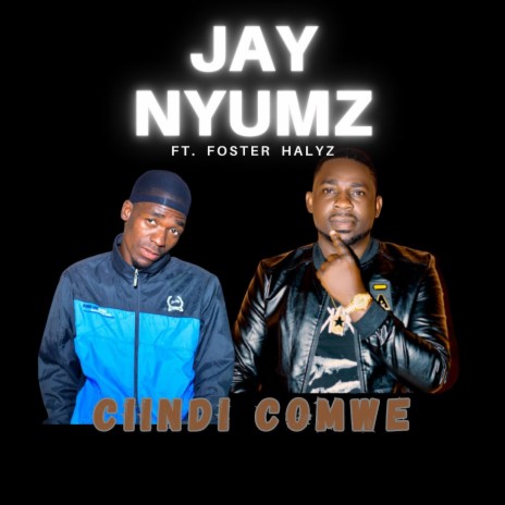 Ciindi Comwe (feat. Foster Halyz) | Boomplay Music