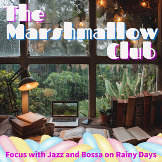 Focus with Jazz and Bossa on Rainy Days