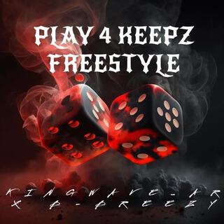 Play 4 Keepz Freestyle