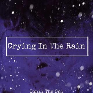 Crying In The Rain