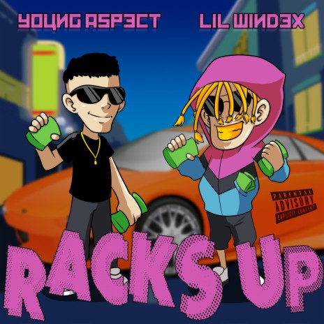 Racks Up ft. Lil Windex | Boomplay Music