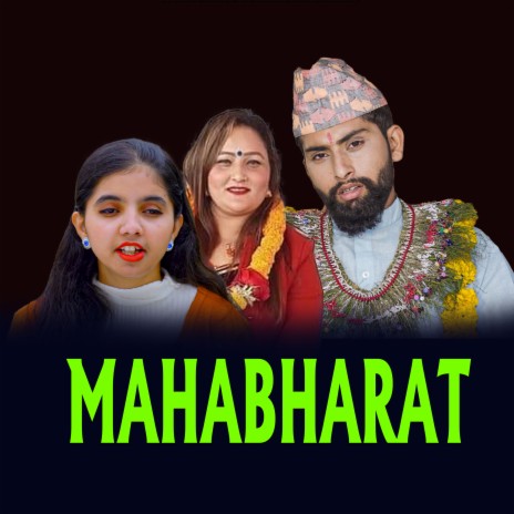 MAHABHARAT ft. Nijananda Poudel, Sarita Adhikari, Dinesh Balampagi Magar & Saraswati Lamichhane | Boomplay Music