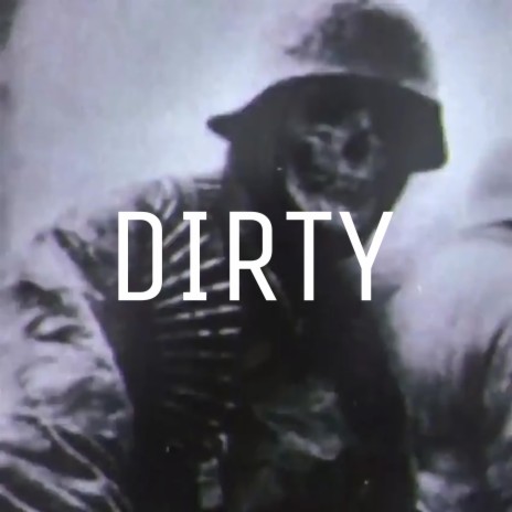 DIRTY | Boomplay Music