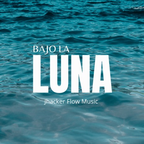 Bajo la luna | Boomplay Music