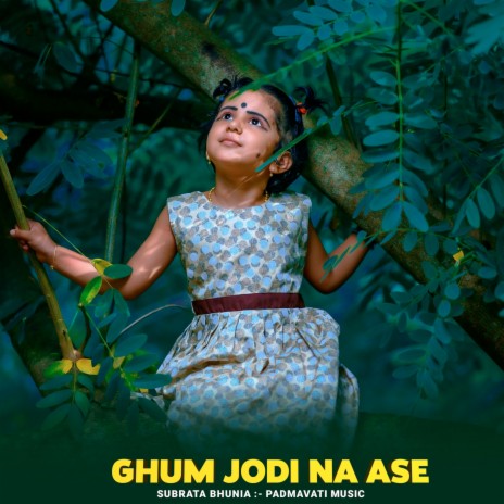 Ghum Jodi Na Ase | Boomplay Music