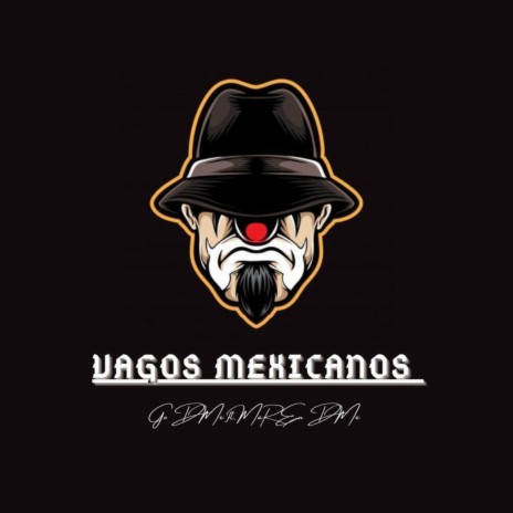 Vagos Mexicanos (Go Dmx, Maren Dmx) | Boomplay Music