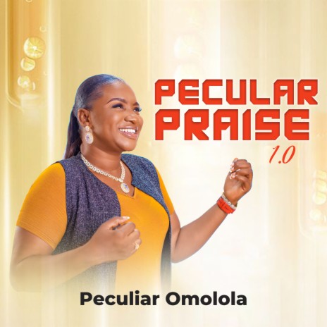 Peculiar Praise 1.0 | Boomplay Music