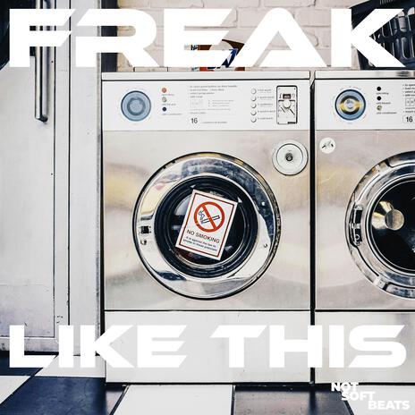 Freak Like This | Boomplay Music