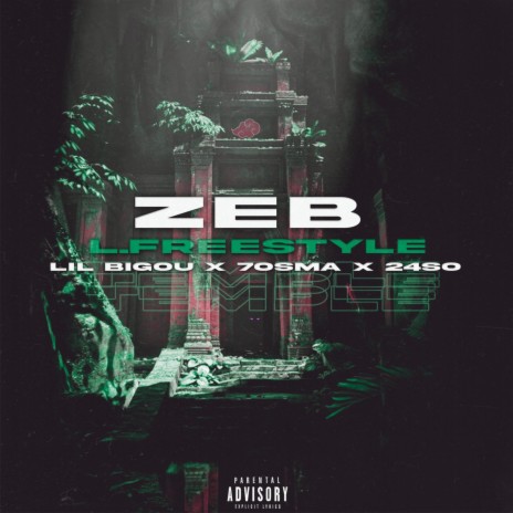 Zeb L' freestyle ft. 7osma ، Lil Bigou | Boomplay Music