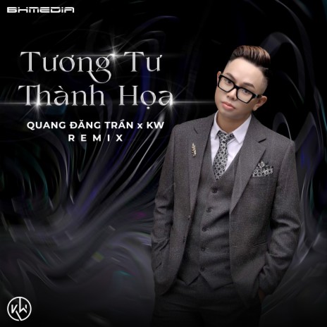 Tương Tư Thành Hoạ (House Lak) ft. Quang Đăng Trần | Boomplay Music