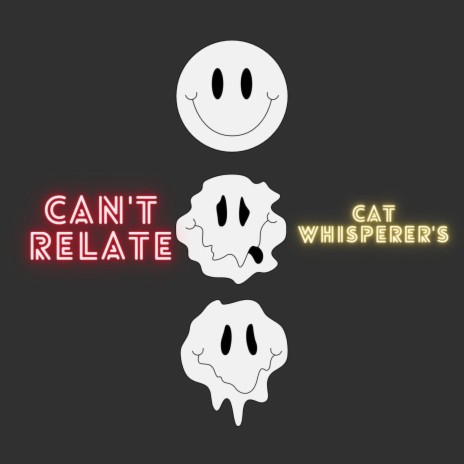 Can't Relate ft. Cat Whisperer's & Wonder Bread | Boomplay Music