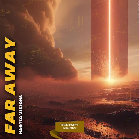 Far Away | Boomplay Music