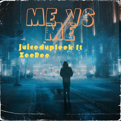 Me vs Me ft. ZeeBee | Boomplay Music
