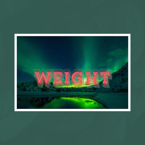 Weight | Boomplay Music