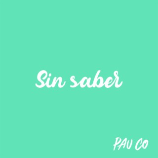 Sin saber