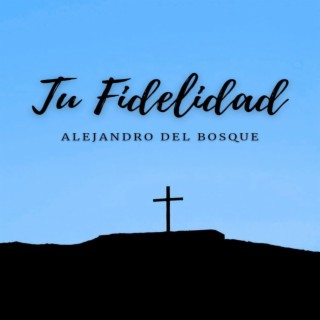 Tu Fidelidad