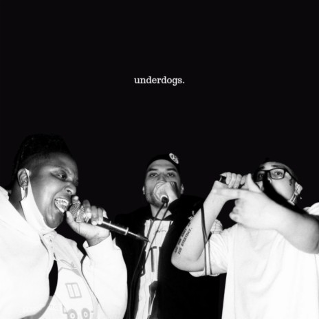 Underdogs. ft. IaMcHaMeL & J. Miller | Boomplay Music