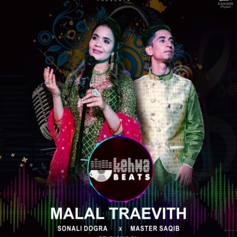 MALAL TRAVITH ft. Master Saqib | Boomplay Music