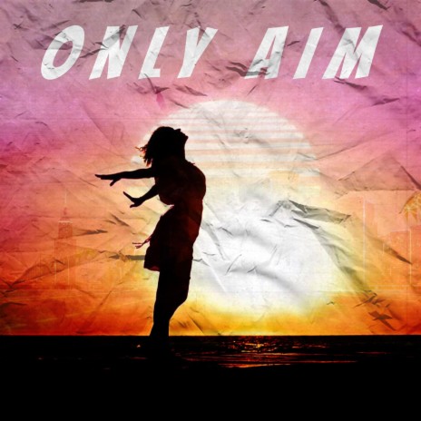 Only Aim | Boomplay Music
