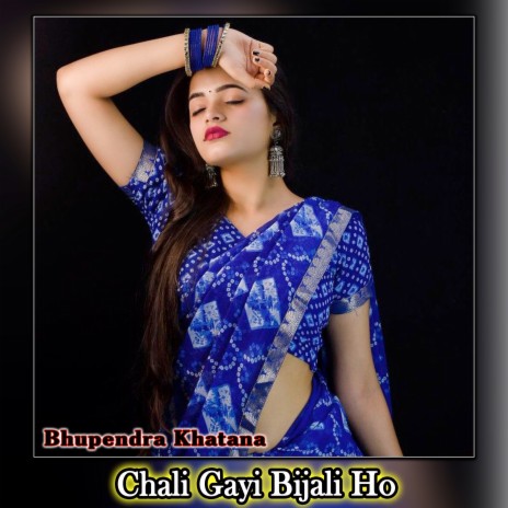 Chali Gayi Bijali Ho | Boomplay Music