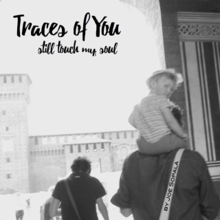 Traces of You