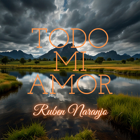 Todo mi Amor | Boomplay Music