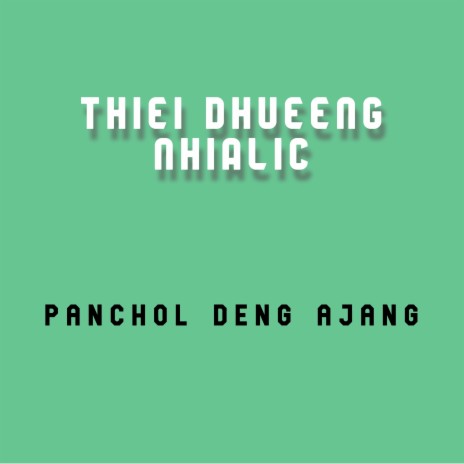 Thiei Adhueng Nhialic | Boomplay Music