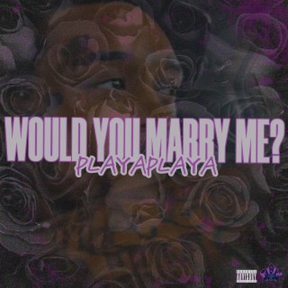 Would You Marry Me? lyrics | Boomplay Music