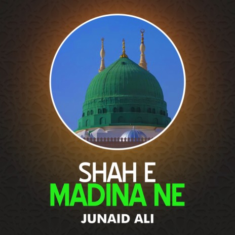 Shah e Madina Ne | Boomplay Music