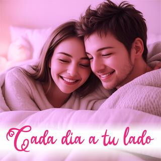 Cada día a tu lado lyrics | Boomplay Music