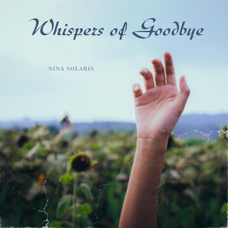 Whispers of Goodbye | Boomplay Music