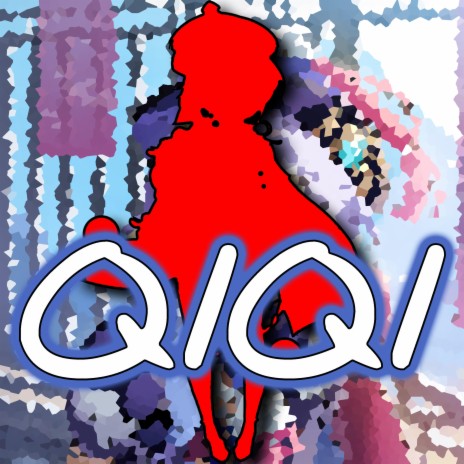 Qiqi | Boomplay Music