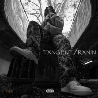 Txngent/Rxnin lyrics | Boomplay Music
