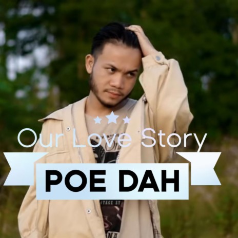 Karen Song |Our Love Story|Poe Dah | Boomplay Music