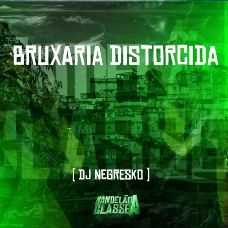 Bruxaria Distorcida | Boomplay Music