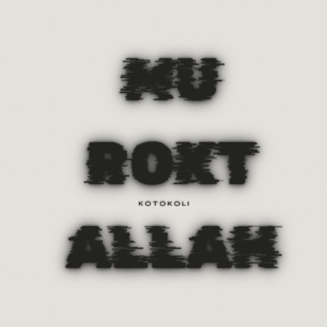 MU ROKT ALLAH | Boomplay Music