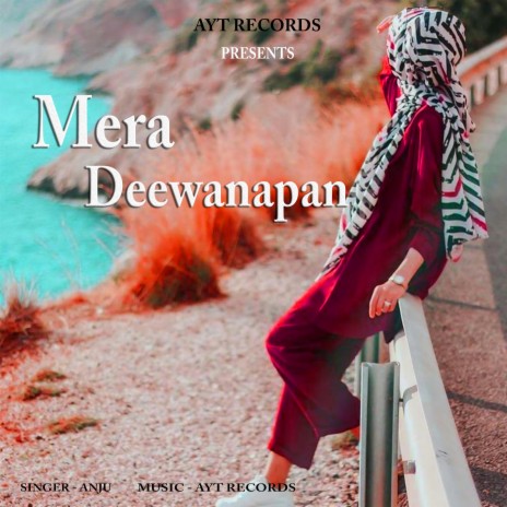 Mera Deewanapan (feat. anju) | Boomplay Music