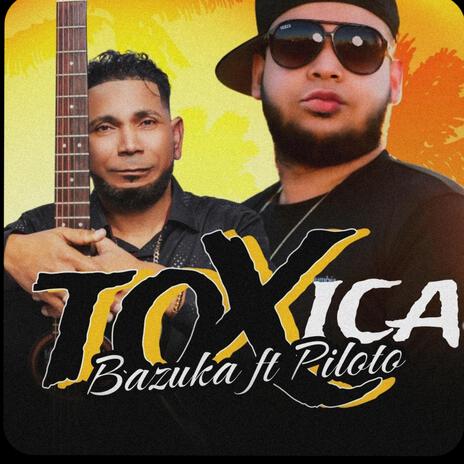 La Toxica ft. El Piloto David Hernandez | Boomplay Music