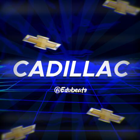 CADILLAC | Boomplay Music