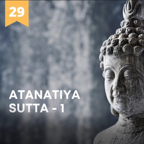 Atanatiya Sutta, Pt. 1 | Boomplay Music