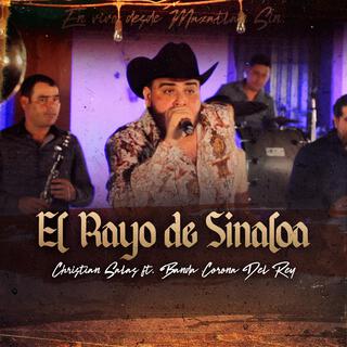 El Rayo De Sinaloa ft. Banda Corona Del Rey lyrics | Boomplay Music