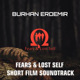 Fears & Lost Self (Original Motion Picture Soundtrack)