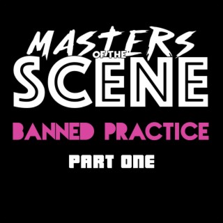 Banned Practice, Pt. 1