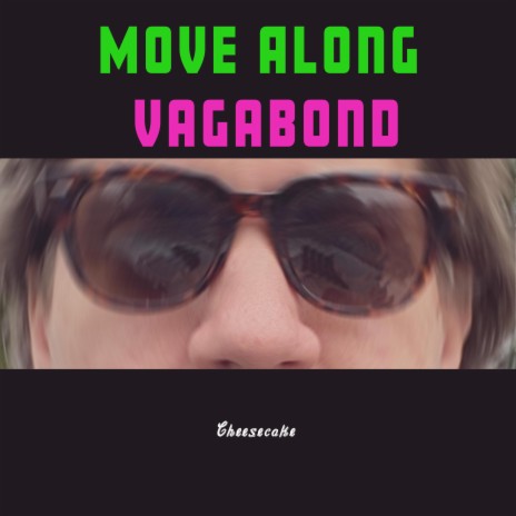 Move Along Vagabond | Boomplay Music