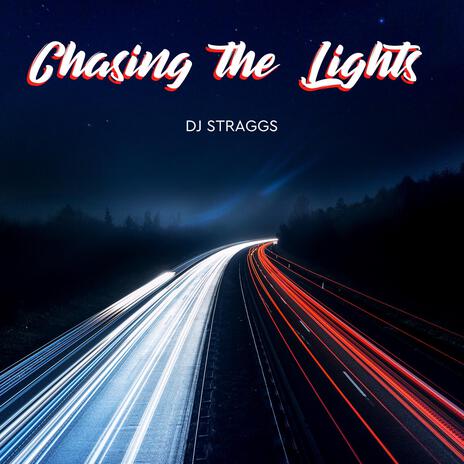 Chasing the Lights | Boomplay Music