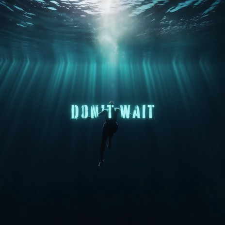 Don't Wait ft. TheNightAftr | Boomplay Music