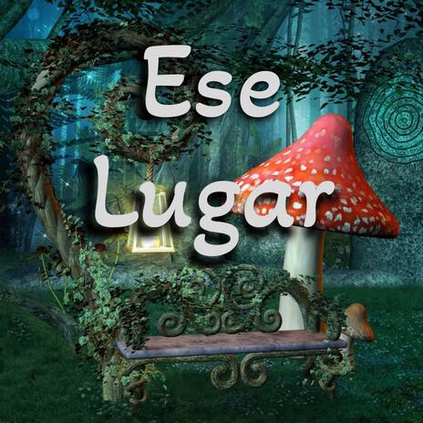 Ese lugar | Boomplay Music