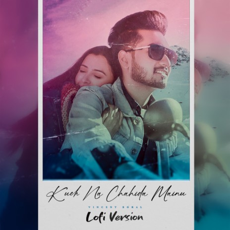 Kuch Na Chahida Mainu (LoFi) | Boomplay Music