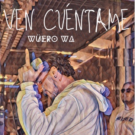 VEN CUÉNTAME | Boomplay Music