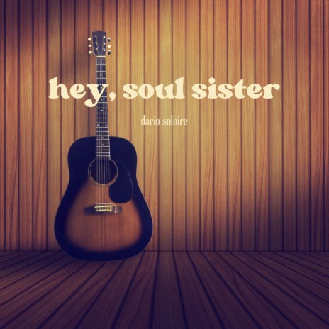 Hey, Soul Sister (Arr. for Guitar) | Boomplay Music